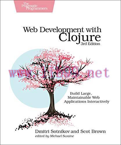 [FOX-Ebook]Web Development with Clojure: Build Large, Maintainable Web Applications Interactive...