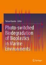 [PDF]Photo-switched Biodegradation of Bioplastics in Marine Environments