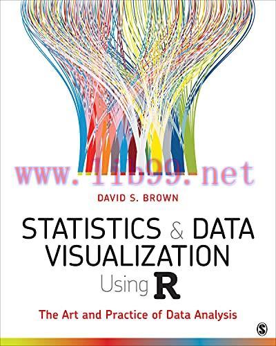 [FOX-Ebook]Statistics and Data Visualization Using R: The Art and Practice of Data Analysis