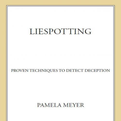Liespotting_ Proven Techniques to Detect Deception