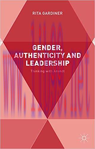 (PDF)Gender, Authenticity and Leadership: Thinking with Arendt 2015 Edition