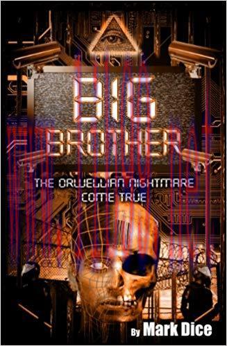 Big Brother: The Orwellian Nightmare Come True