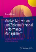 [PDF]Motive, Motivation und Ziele im Personal Performance Management: Grundlagen der pers&ouml;nlich...