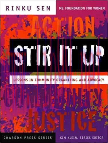 Stir It Up: Lessons in Community Organizing and Advocacy (Kim Klein&rsquo;s Fundraising Series Book 2...