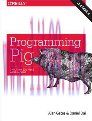 [SAIT-Ebook]Programming Pig, 2nd Edition