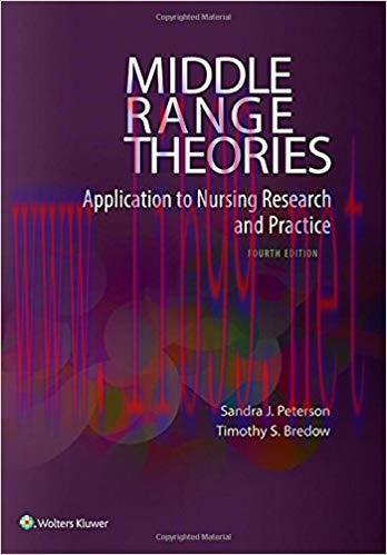 [PDF]Middle Range Theories - Application to Nursing Research and Practice 4E