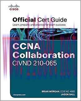 CCNA Collaboration CIVND 210-065 Official Cert Guide: CCNA Col CIVND 210-06 OCG_c1 1st Edition,