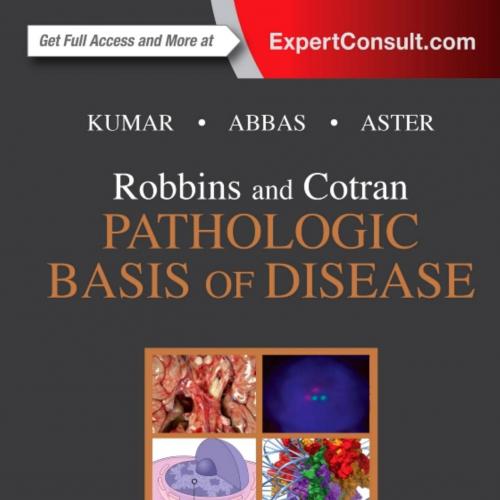 Robbins and Cotran Pathologic Basis of Disease, 9th Professional Edition