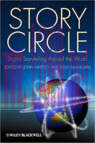 Story Circle: Digital Storytelling Around the World 1st Edition,