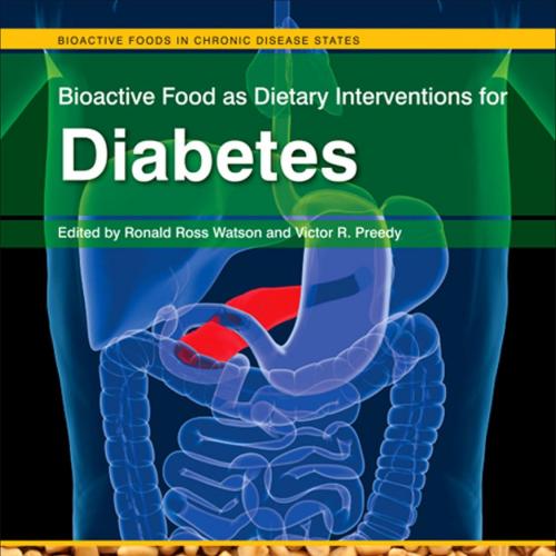 Bioactive Food as Dietary Interventions for Diabetes 2013 - Ronald Ross Watson