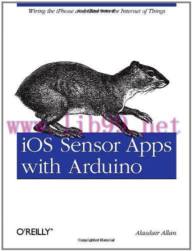 [FOX-Ebook]iOS Sensor Apps with Arduino: Wiring the iPhone and iPad into the Internet of Things