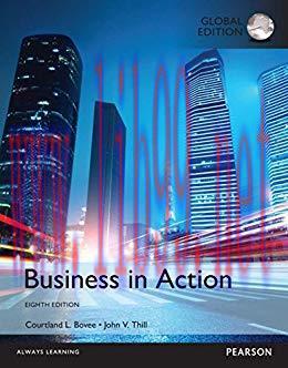 Business in Action, Global Edition 8th Edition by Courtland L. Bovee 题库