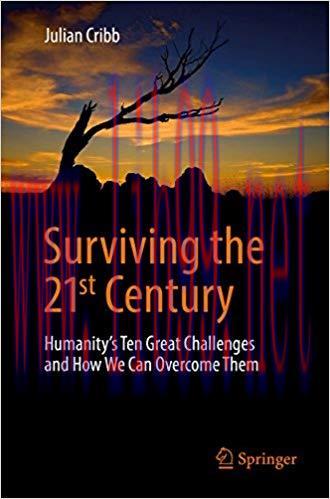 Surviving the 21st Century: Humanity&rsquo;s Ten Great Challenges and How We Can Overcome Them 1st ed...