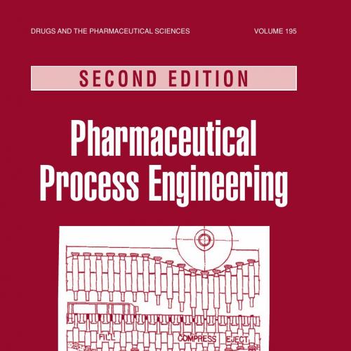 Pharmaceutical Process Engineering, Second Edition-Wei Zhi