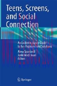 [AME]Teens, Screens, and Social Connection: An Evidence-Based Guide to Key Problems and Solutio...