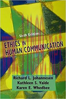 Ethics in Human Communication 6th Edition,