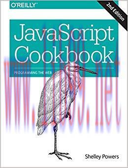 JavaScript Cookbook: Programming the Web 2nd Edition,
