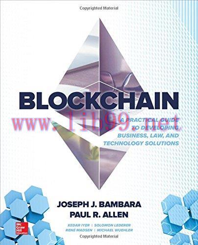 [FOX-Ebook]Blockchain: A Practical Guide to Developing Business, Law, and Technology Solutions