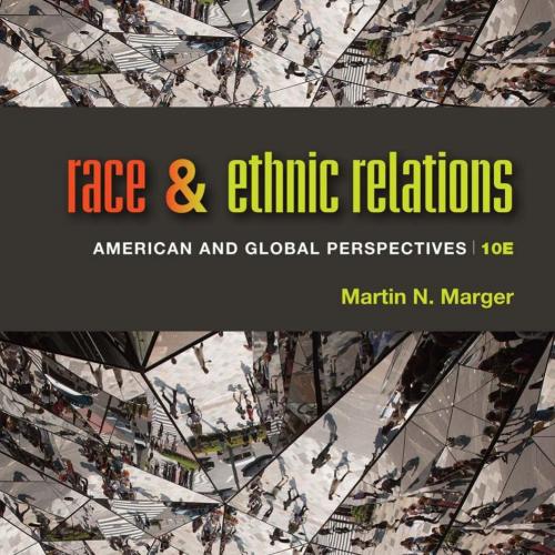 Race and Ethnic Relations_ American and Global Perspectives, 10th ed_
