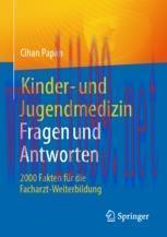 [PDF]Kinder- und Jugendmedizin. Fragen und Antworten: 2000 Fakten f&uuml;r die Facharzt-Weiterbildun...