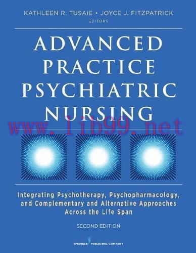 [AME]Advanced Practice Psychiatric Nursing, Second Edition: Integrating Psychotherapy, Psychoph...