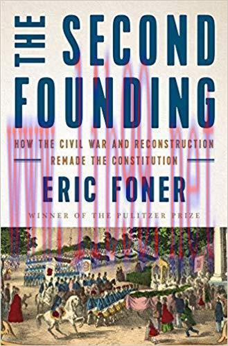 (PDF)The Second Founding: How the Civil War and Reconstruction Remade the Constitution 1st Edit...