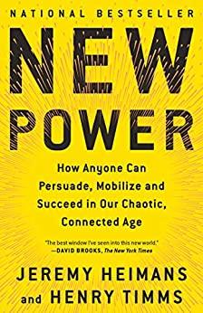 (PDF)New Power How Power Works in Our Hyperconnected World&ndash;and How to Make It Work for You