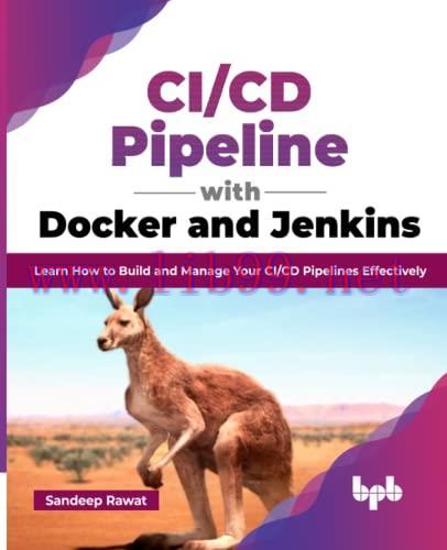 [FOX-Ebook]CI/CD Pipeline with Docker and Jenkins: Learn How to Build and Manage Your CI/CD Pip...