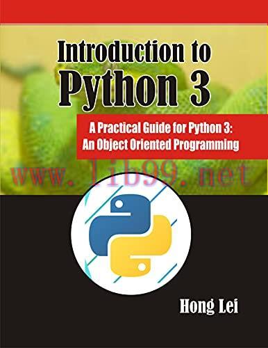 [FOX-Ebook]Introduction to Python 3: A Practical Guide for Python 3: An Object Oriented Program...