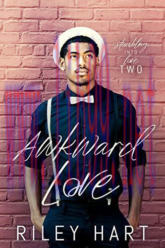 (PDF)Awkward Love (Stumbling into Love Book 2)