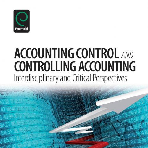 ACCOUNTING CONTROL AND CONTROLLING ACCOUNTING_ INTERDISCIPLINARY AND CRITICAL PERSPECTIVES - JA...