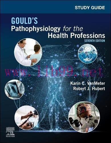 [AME]Study Guide for Gould's Pathophysiology for the Health Professions,7th edition (Original P...