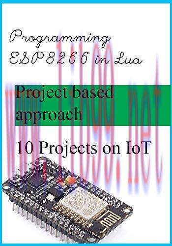 [FOX-Ebook]How to program ESP8266 in Lua: Getting started with ESP8266 in Lua