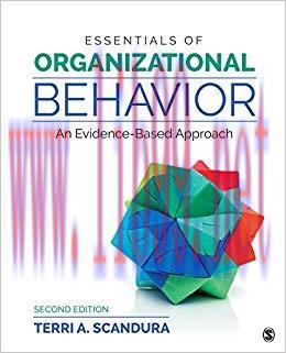 Essentials of Organizational Behavior: An Evidence-Based Approach 2nd Edition,