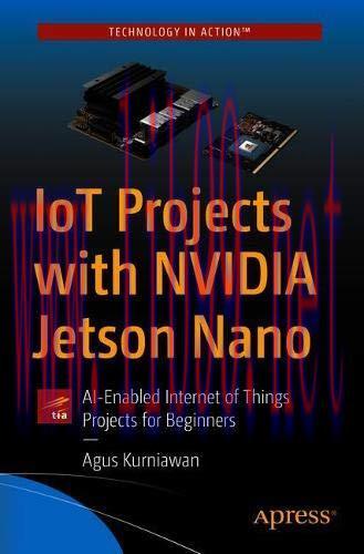 [FOX-Ebook]IoT Projects with NVIDIA Jetson Nano: AI-Enabled Internet of Things Projects for Beg...