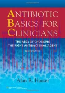 [AME]Antibiotic Basics for Clinicians: The ABCs of Choosing the Right Antibacterial Agent 2nd (...