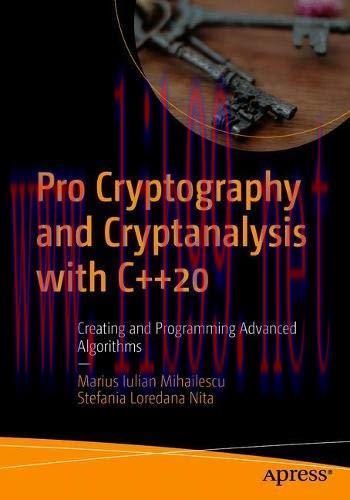 [FOX-Ebook]Pro Cryptography and Cryptanalysis with C++20: Creating and Programming Advanced Alg...