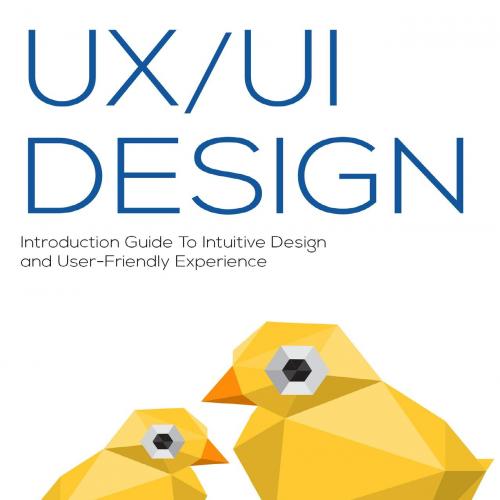 UX _ UI Design_ Introduction Guide To Intuitive Design And User-Friendly Experience