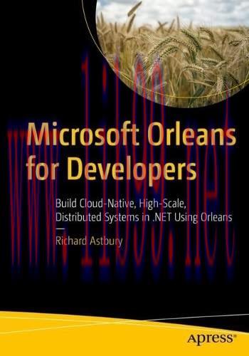 [FOX-Ebook]Microsoft Orleans for Developers: Build Cloud-Native, High-Scale, Distributed System...