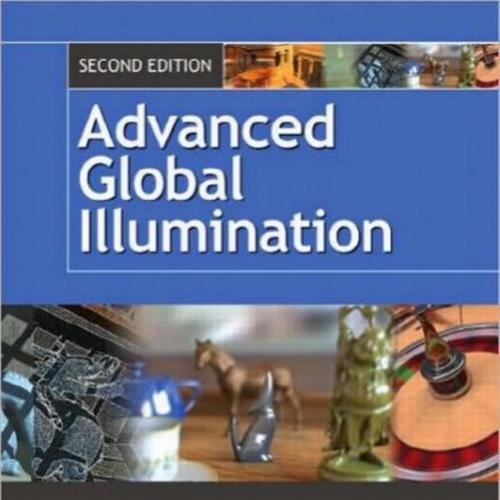 Advanced Global Illumination, Second Edition by Philip Dutre