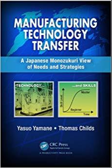 (PDF)Manufacturing Technology Transfer A Japanese Monozukuri View of Needs and Strategies 1st E...