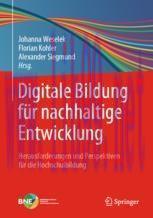 [PDF]Digitale Bildung f&uuml;r nachhaltige Entwicklung : Herausforderungen und Perspektiven f&uuml;r die ...