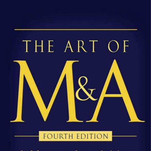 Art of M&A A Merger Acquisition Buyout Guide, 4th Edition, The - Wei Zhi