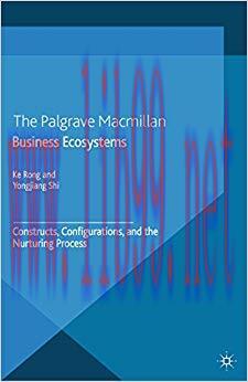 (PDF)Business Ecosystems: Constructs, Configurations, and the Nurturing Process 2015 Edition