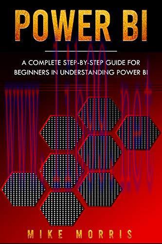 Power BI: A Complete Step-by-Step Guide for Beginners in Understanding Power BI