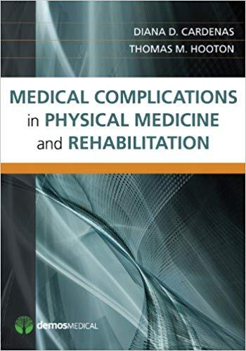 Medical Complications in Physical Medicine and Rehabilitation 1st Edition