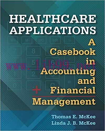 [PDF]Healthcare Applications: A Casebook in Accounting and Financial Management