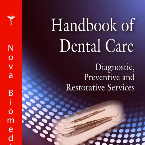 Handbook of Dental Care-Diagnostic, Preventive and Restorative Services