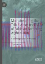 [PDF]Mainstreaming the Tribal Areas (ex-FATA) of Pakistan Bordering Afghanistan: Challenges and...