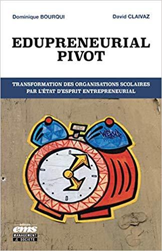 (PDF)Edupreneurial Pivot Transformation des organisations scolaires par l&rsquo;&eacute;tat d&rsquo;esprit entrepr...